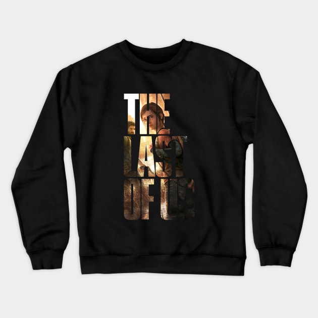 The Last of Us Crewneck Sweatshirt by buckland